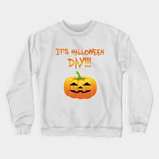 it's halloween day Crewneck Sweatshirt